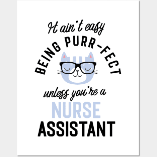 Nurse Assistant Cat Gifts for Cat Lovers - It ain't easy being Purr Fect Posters and Art